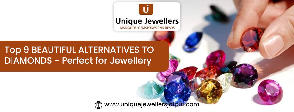 Top 9 Beautiful Alternatives To Diamonds - Perfect for Jewellery
